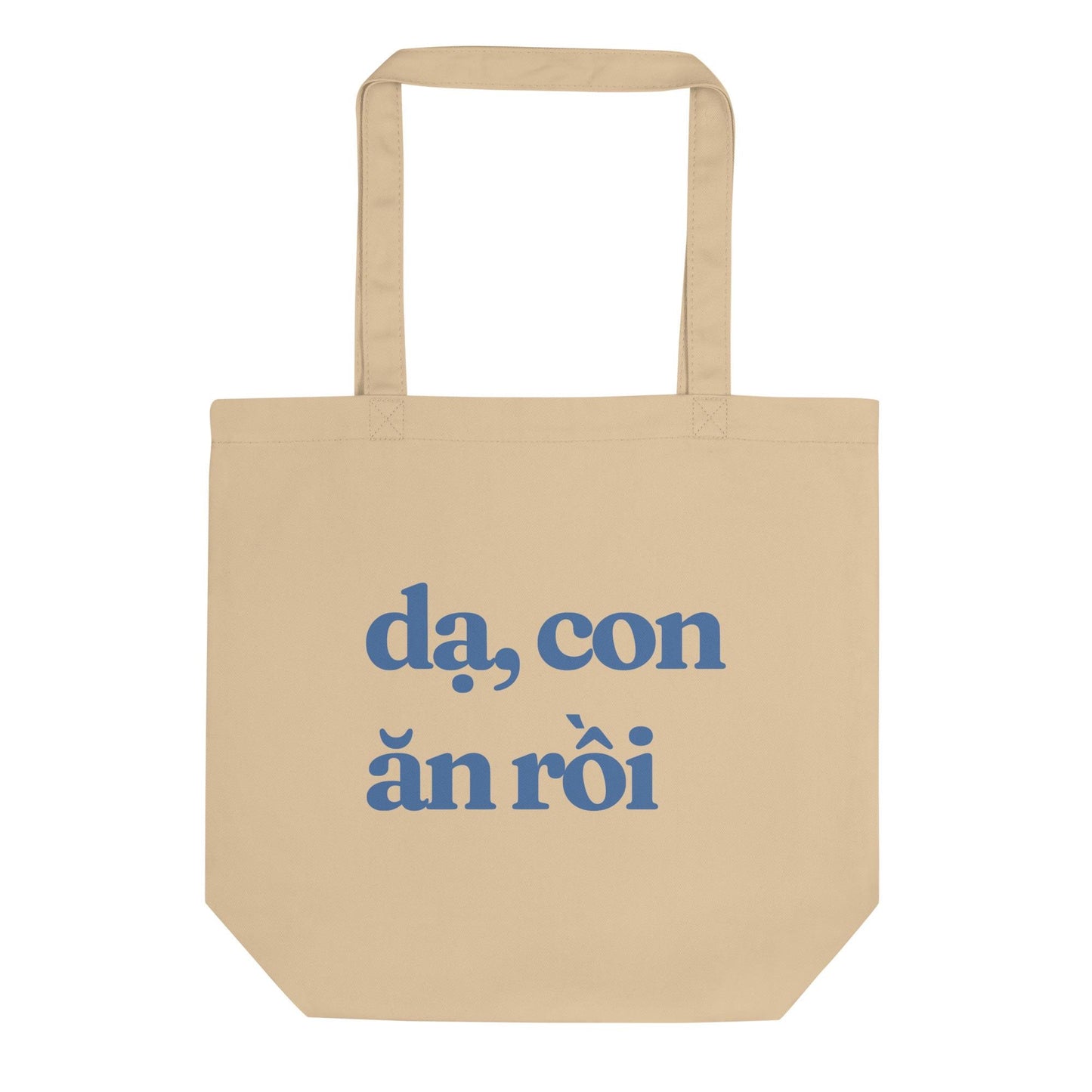"Con ăn cơm chưa?" "Da, con ăn rồi" Tote Bag